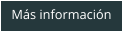 Más información