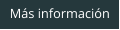 Más información