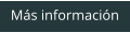 Más información