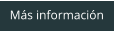 Más información