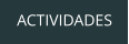 ACTIVIDADES