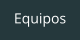 Equipos