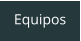 Equipos