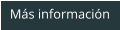 Más información