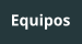 Equipos